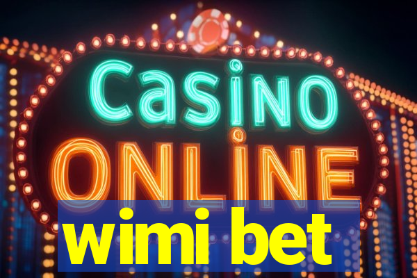 wimi bet